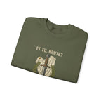 Et Tu Brute Julius Caesar Sweatshirt