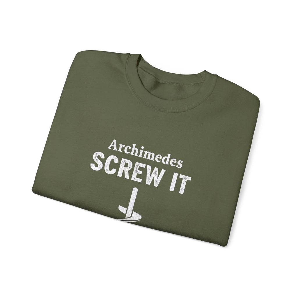 Archimedes Screw It Sweatshirt