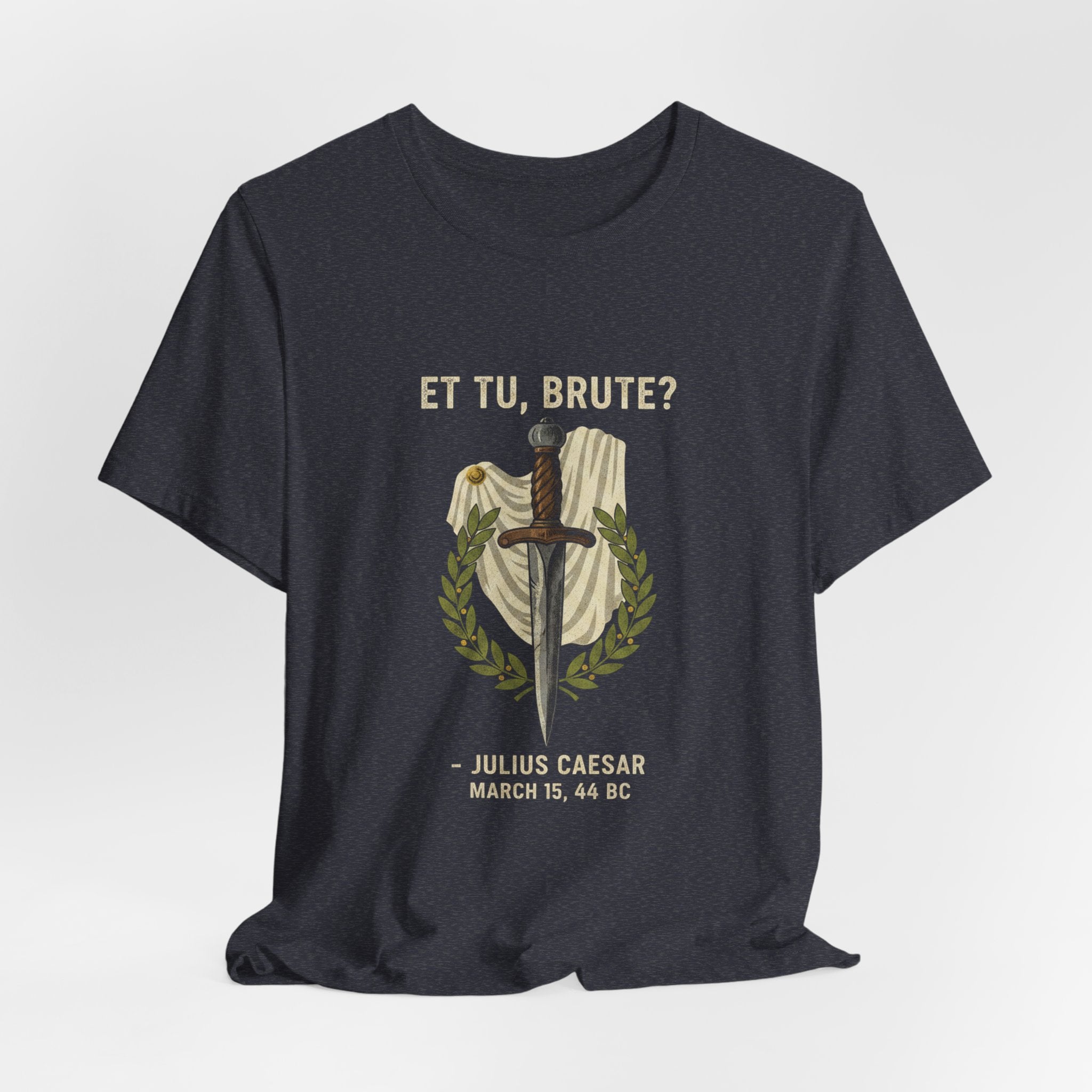Et Tu Brute Julius Caesar Premium Tee