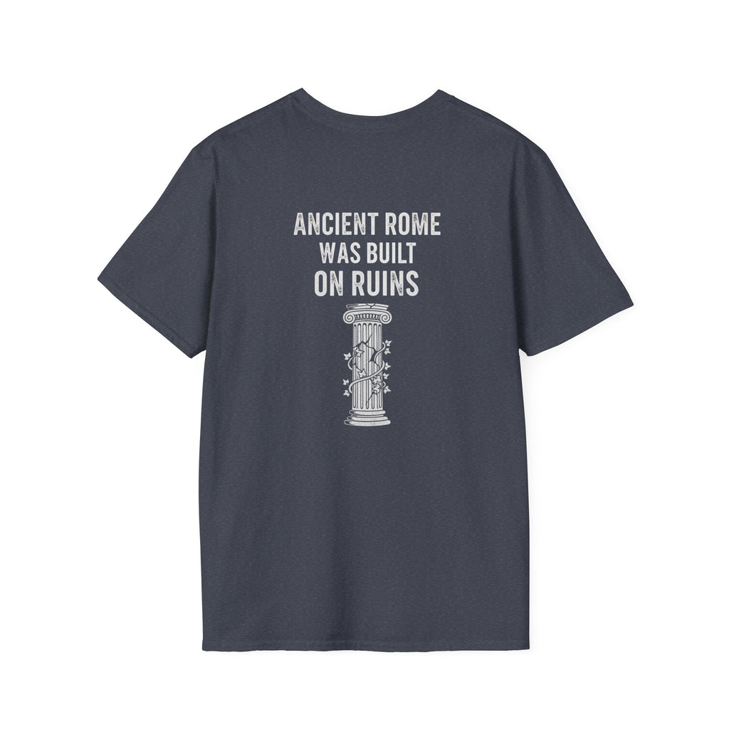 Ancient Rome Was Built On Back Print T-Shirt