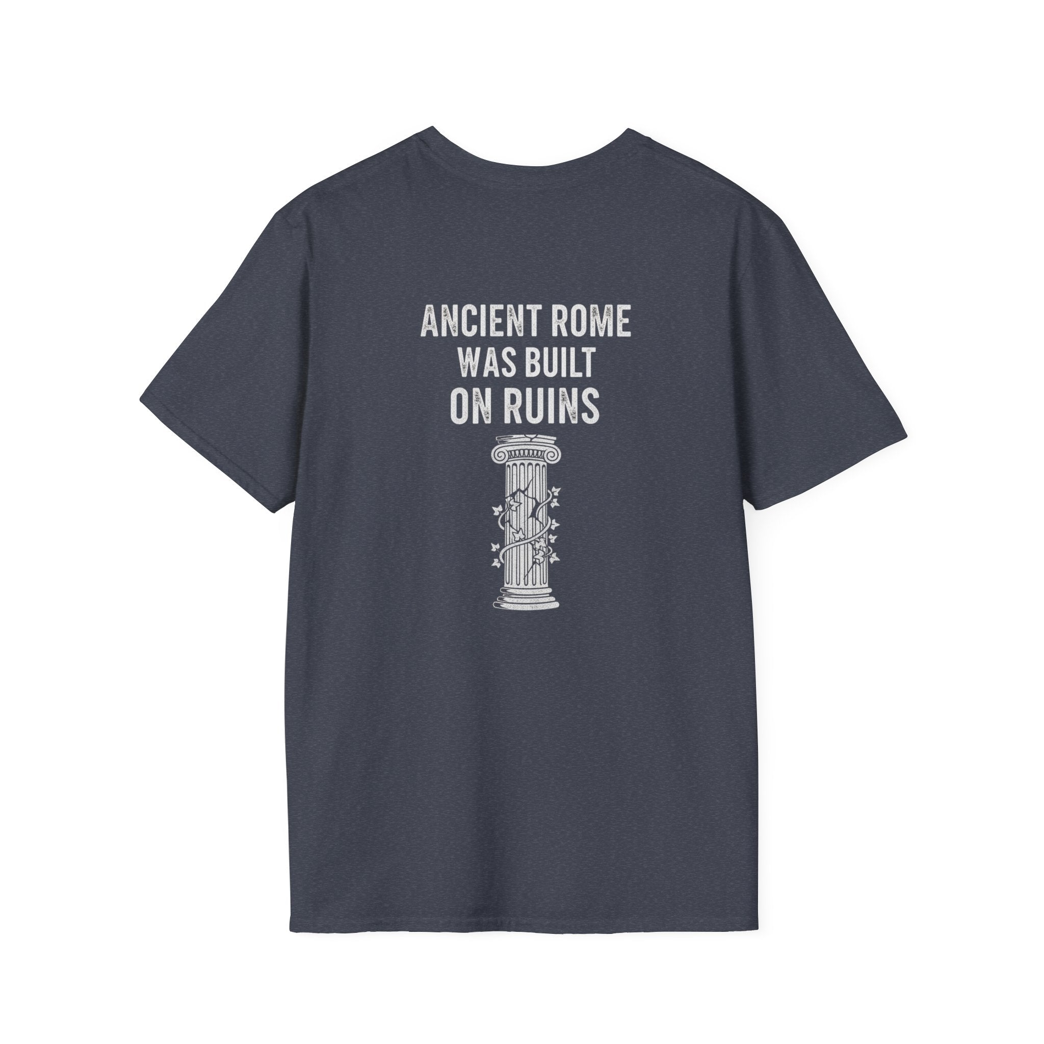 Ancient Rome Was Built On Back Print T-Shirt