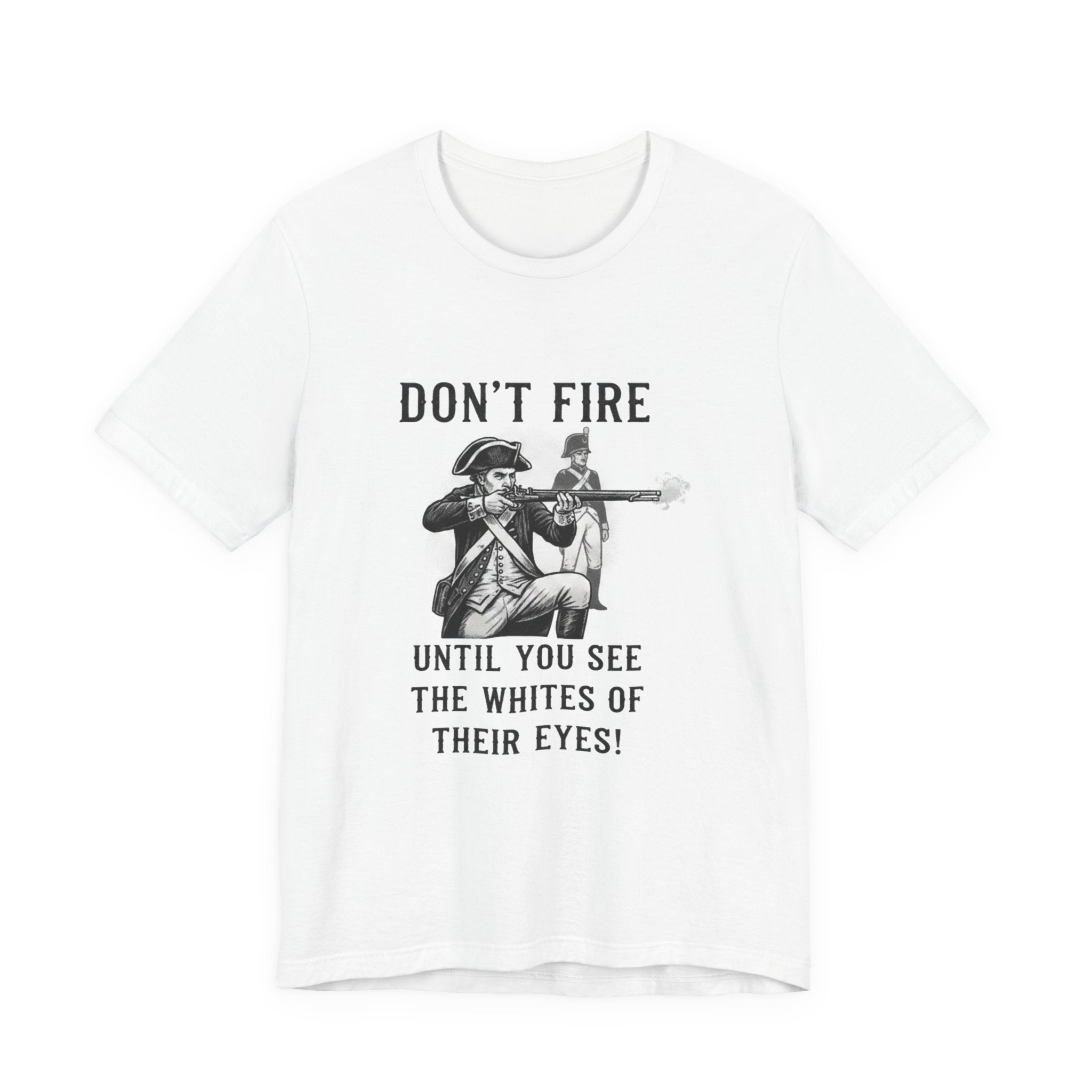 Don'T Fire Until You See Premium Tee