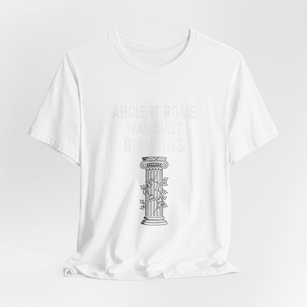Ancient Rome Was Built On Premium Tee