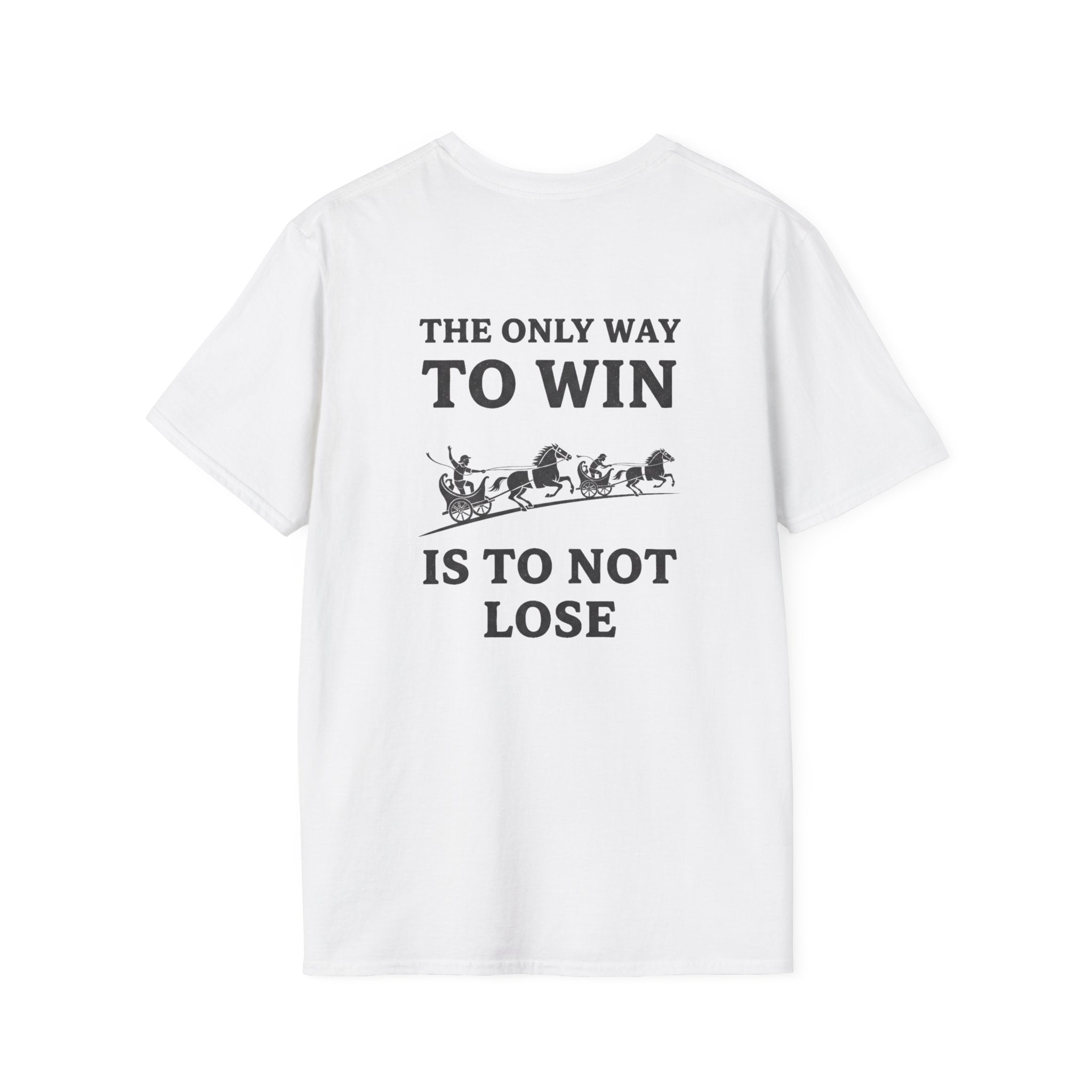 The Only Way To Win Back Print T-Shirt