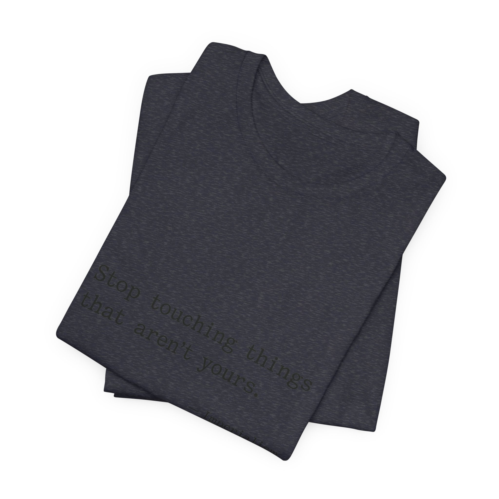 Imperialism Parental Warning Quote Premium Tee