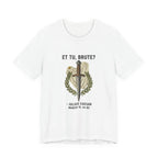 Et Tu Brute Julius Caesar Premium Tee