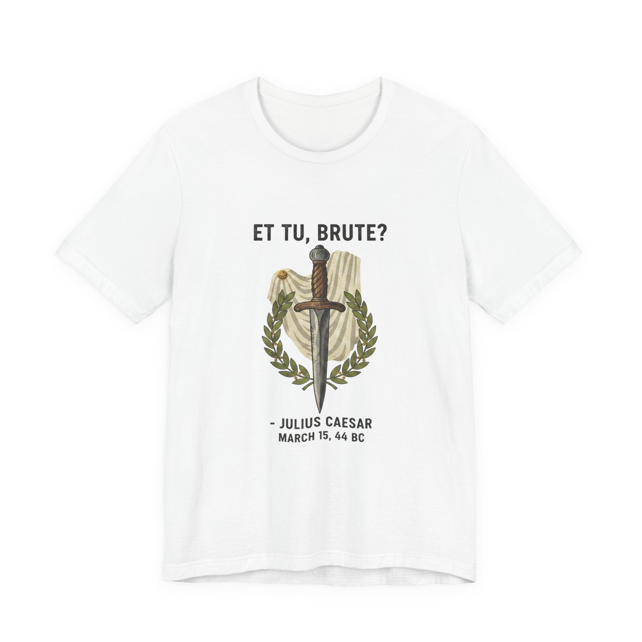 Et Tu Brute Julius Caesar Premium Tee