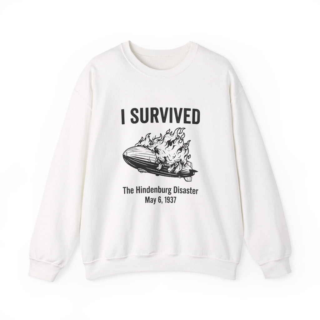I Survived The Hindenburg Disaster Sweatshirt