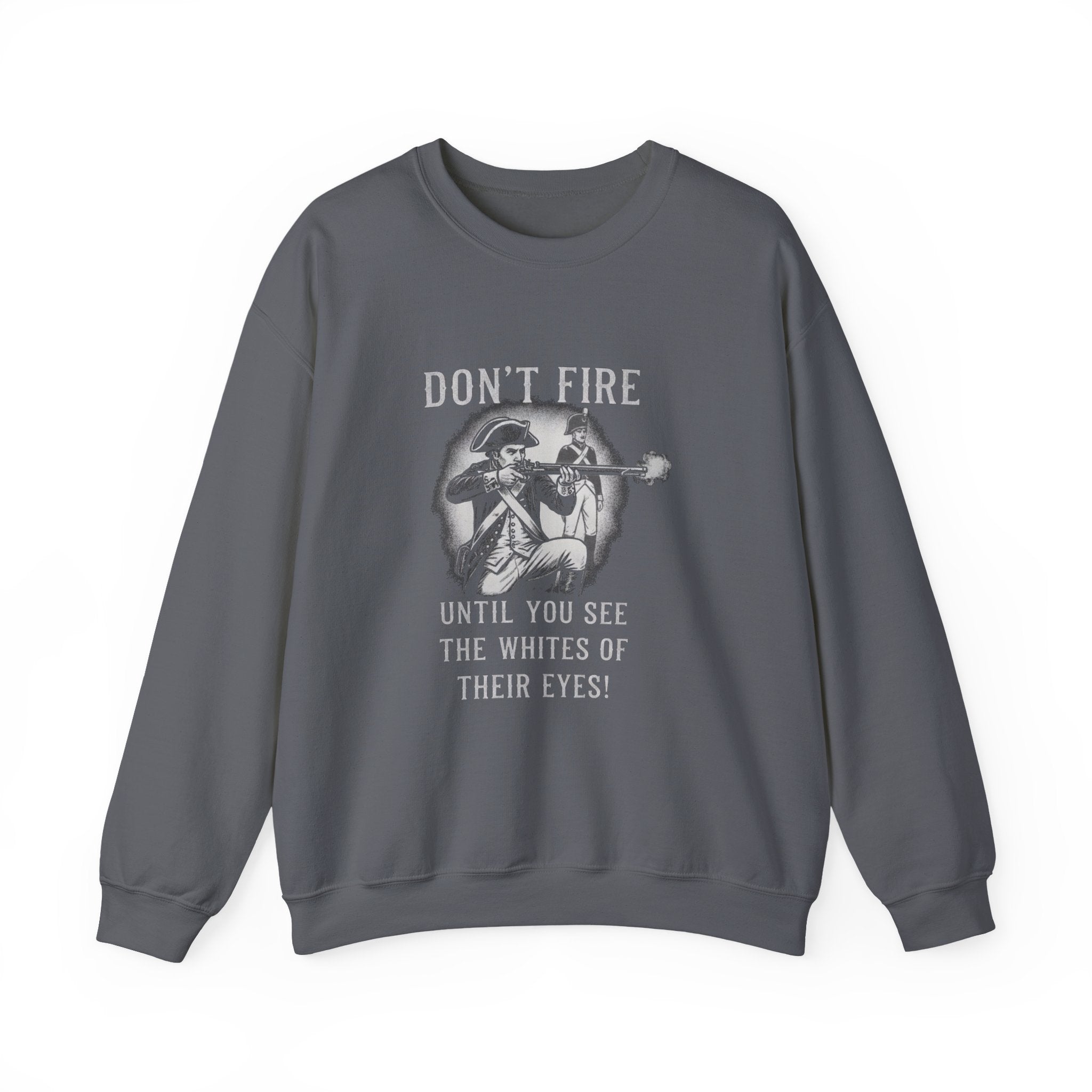 Don'T Fire Until You See Sweatshirt