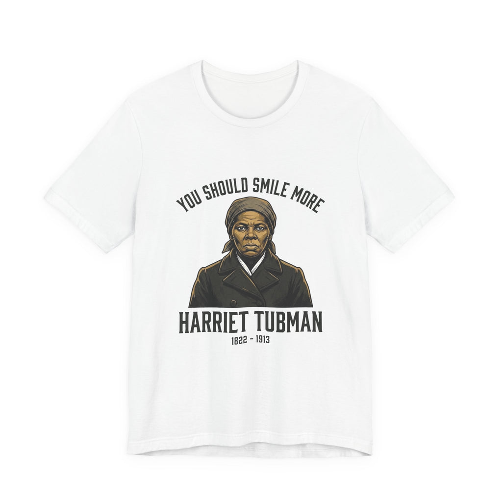 You Should Smile More Harriet Premium Tee