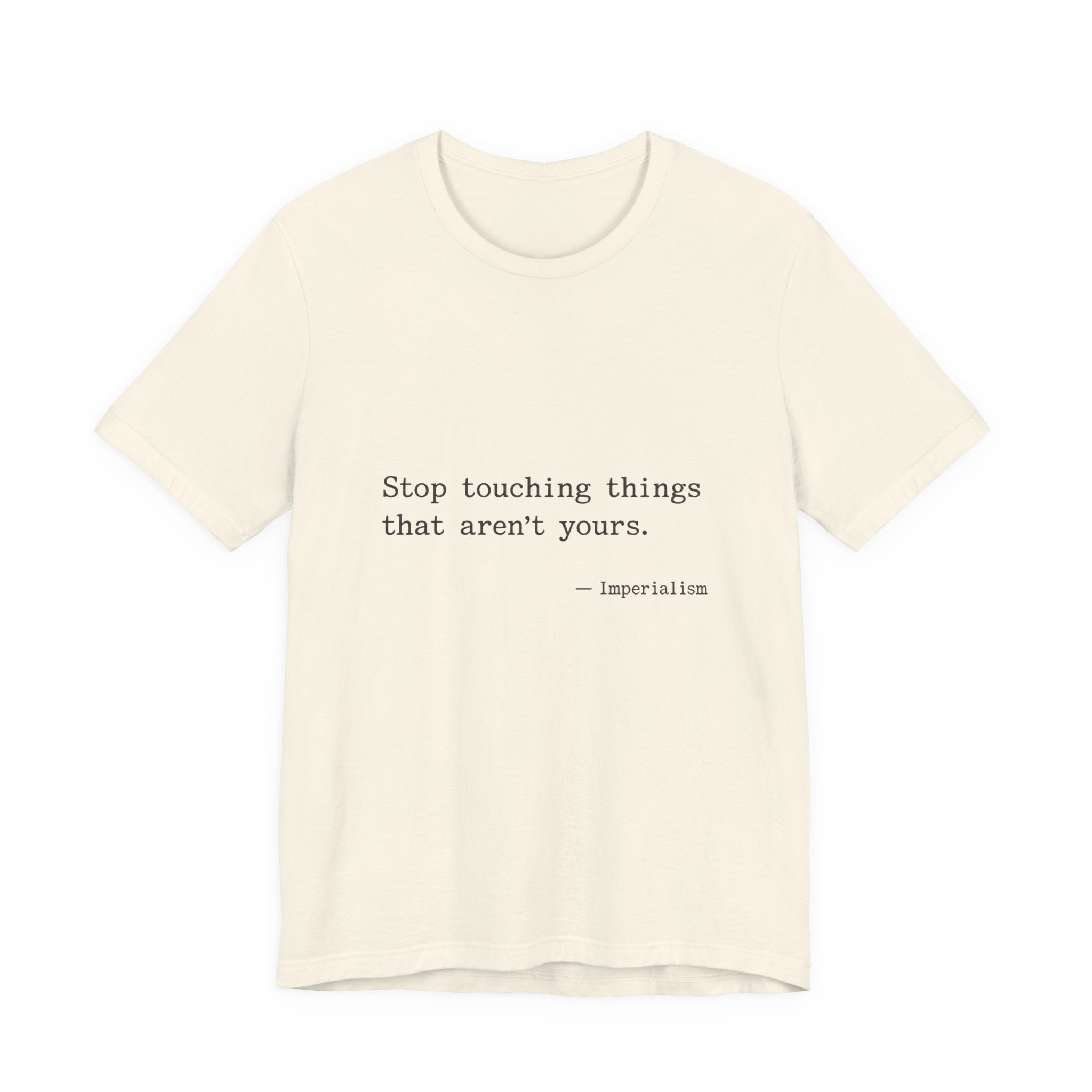 Imperialism Parental Warning Quote Premium Tee