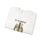 Et Tu Brute Julius Caesar Sweatshirt