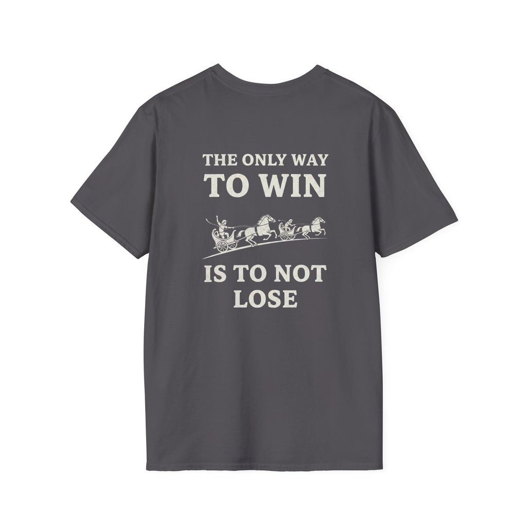 The Only Way To Win Back Print T-Shirt