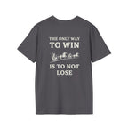 The Only Way To Win Back Print T-Shirt