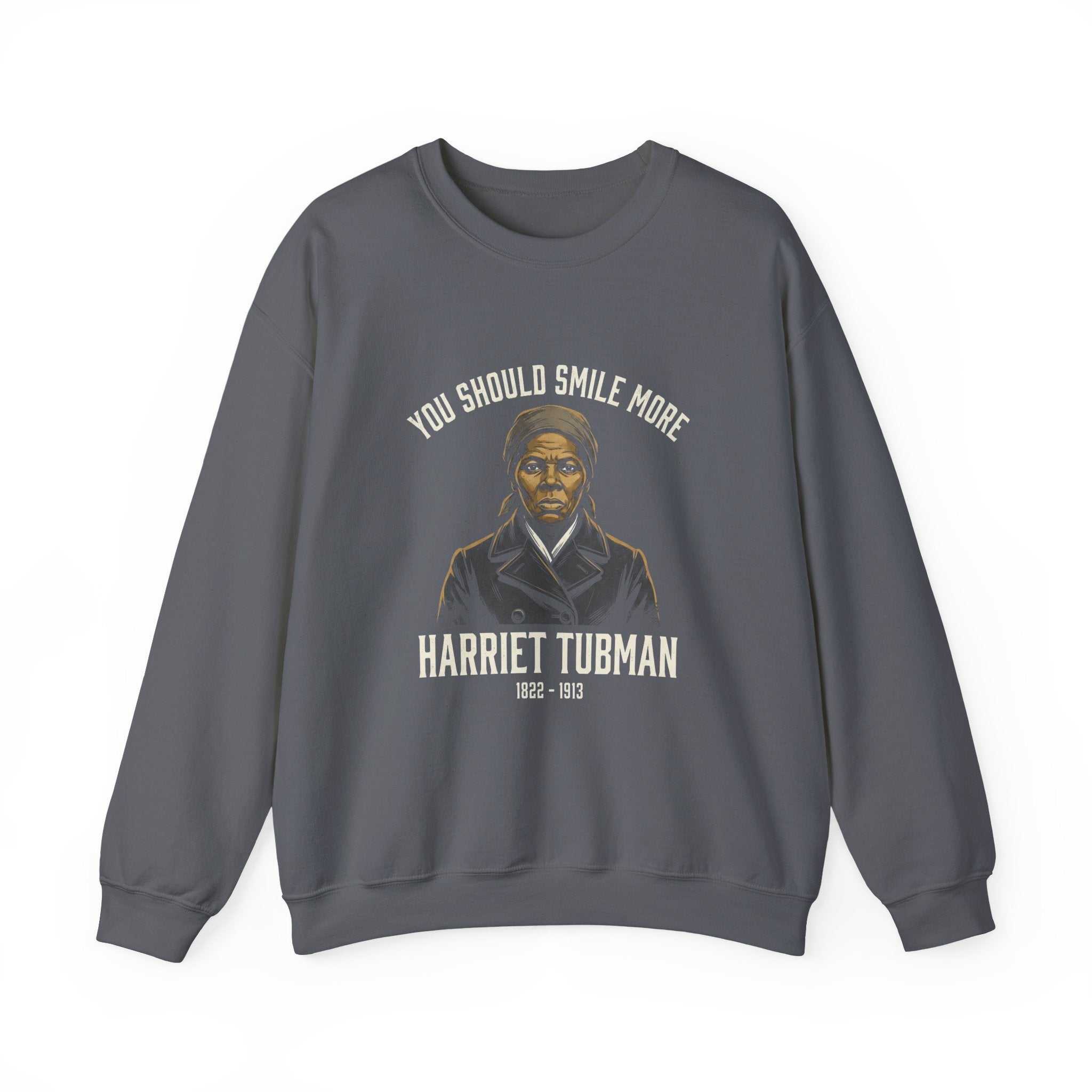You Should Smile More Harriet Sweatshirt