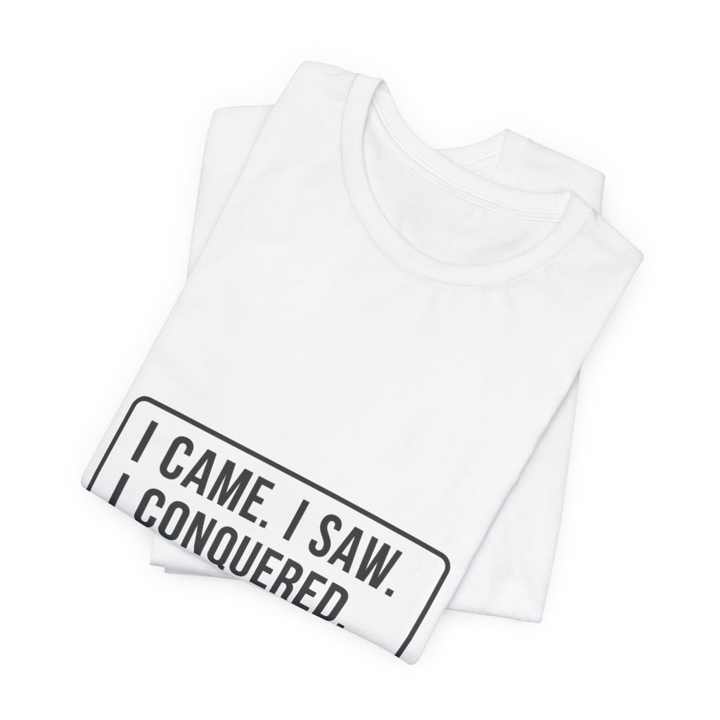 I Came I Saw I Premium Tee