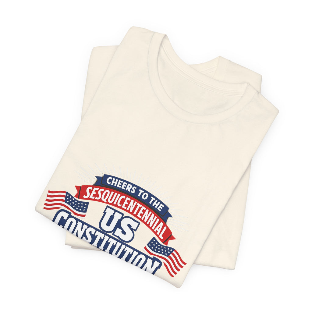 Cheers To The Sesquicentennial Us Premium Tee