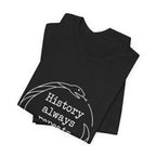 History Always Repeats Premium Tee