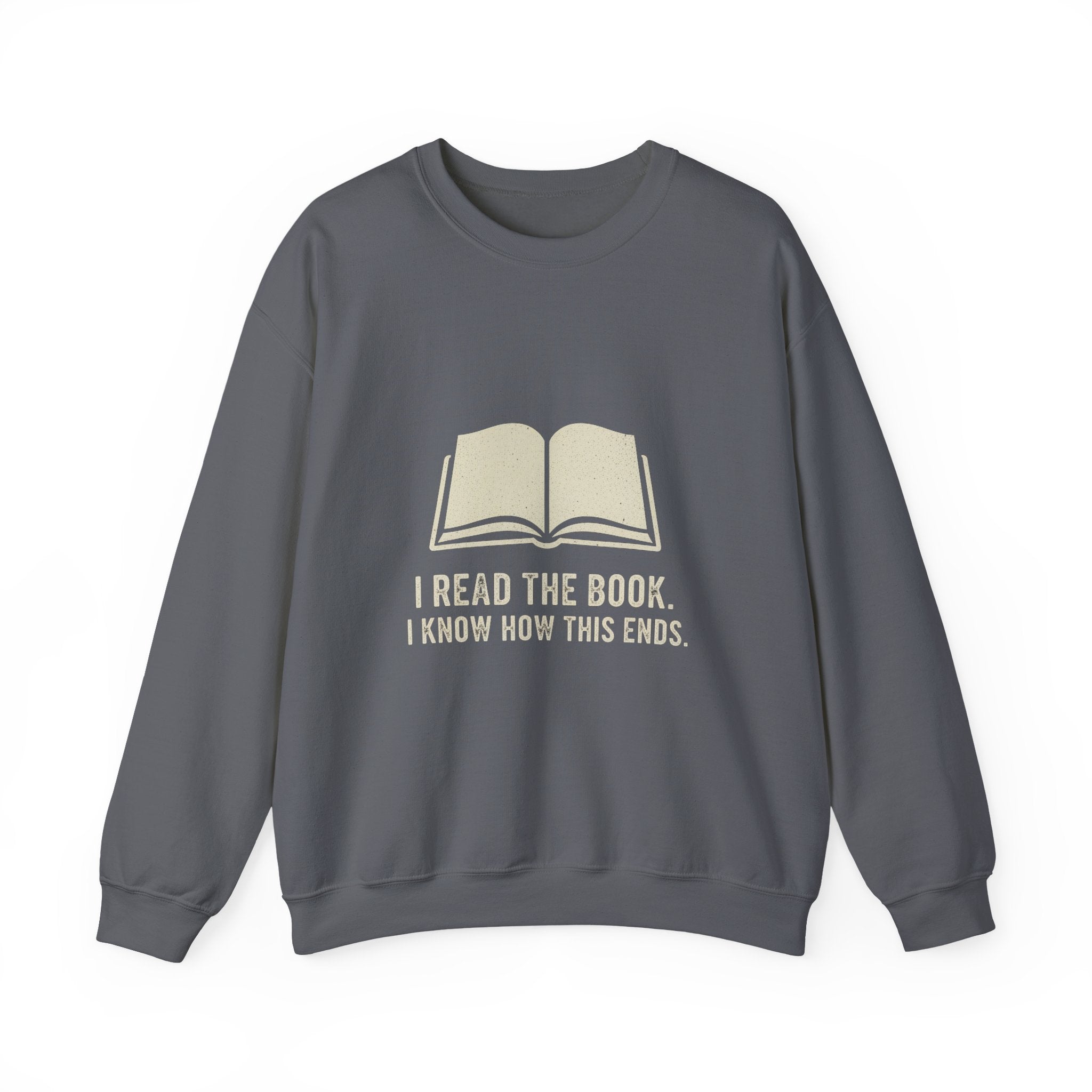I Read The Book Sweatshirt