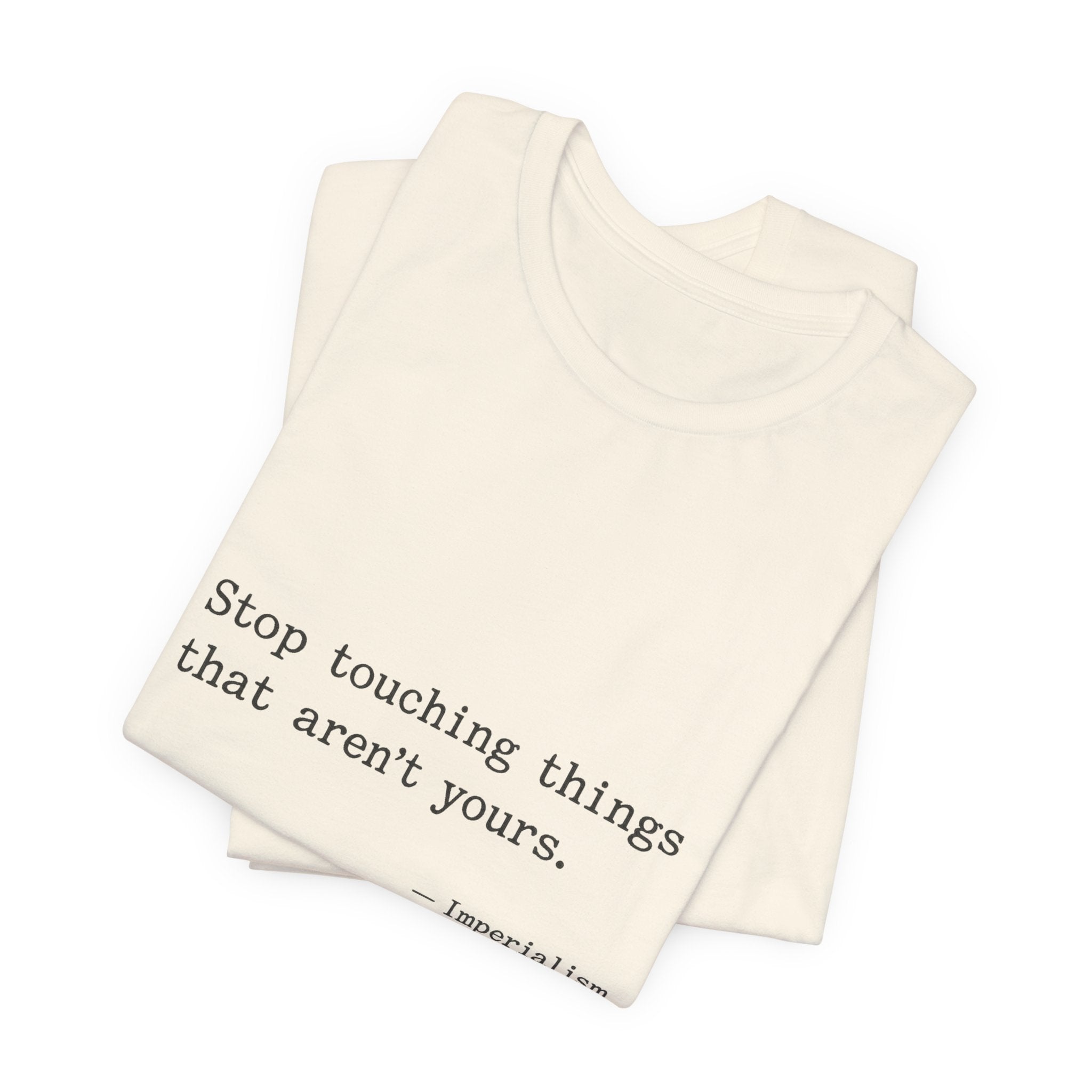 Imperialism Parental Warning Quote Premium Tee
