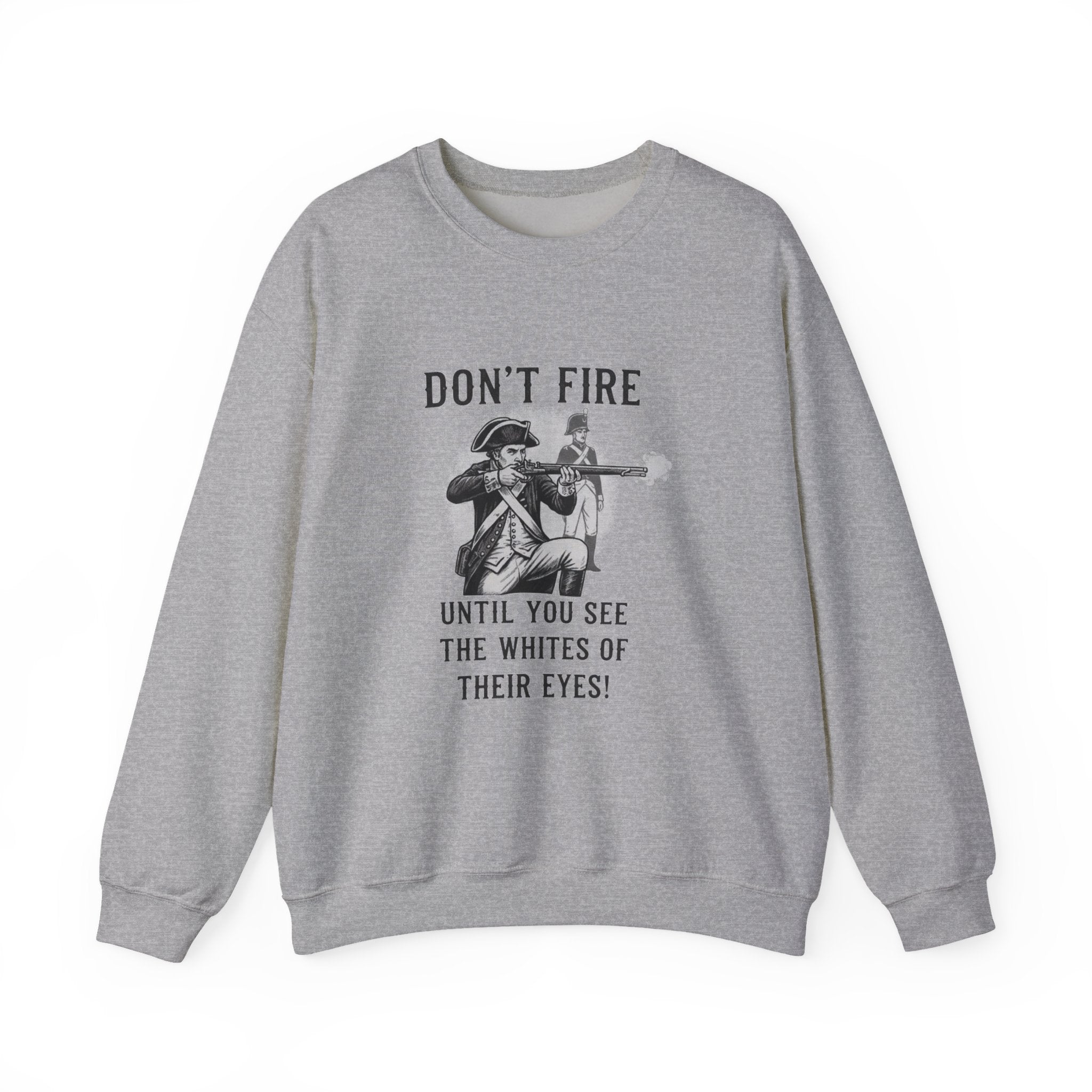Don'T Fire Until You See Sweatshirt