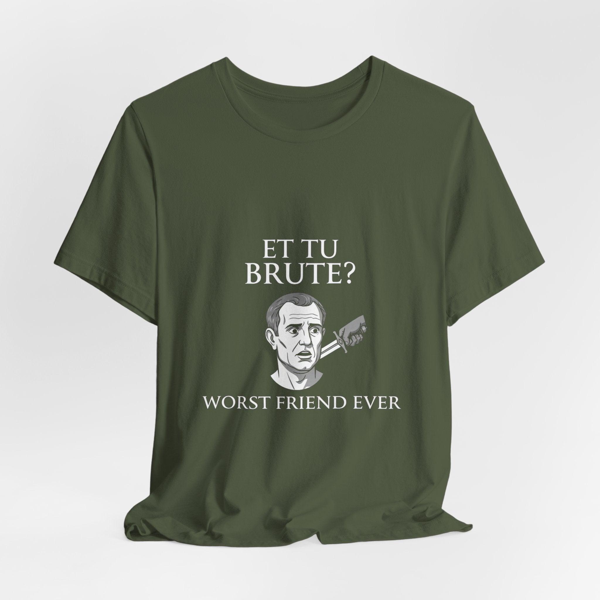 Et Tu Brute Premium Tee