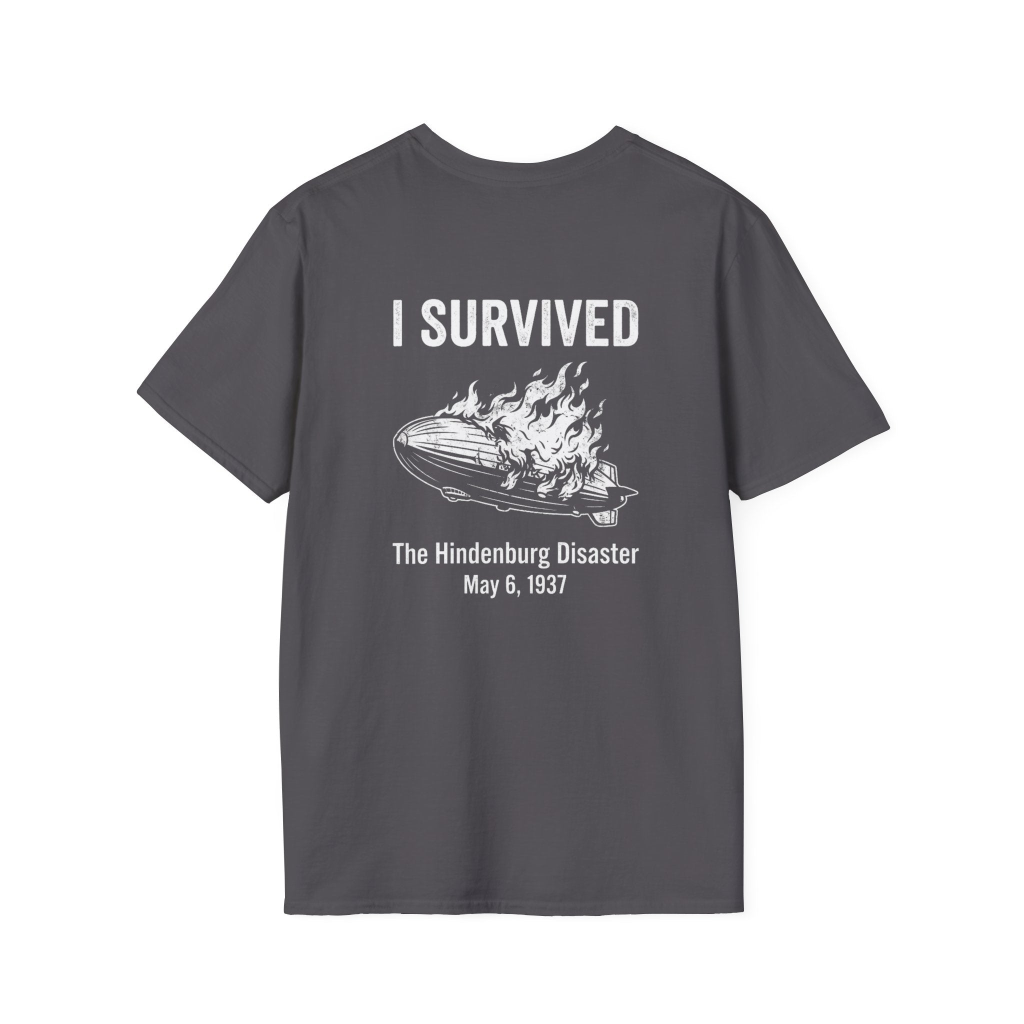 I Survived The Hindenburg Disaster Back Print T-Shirt