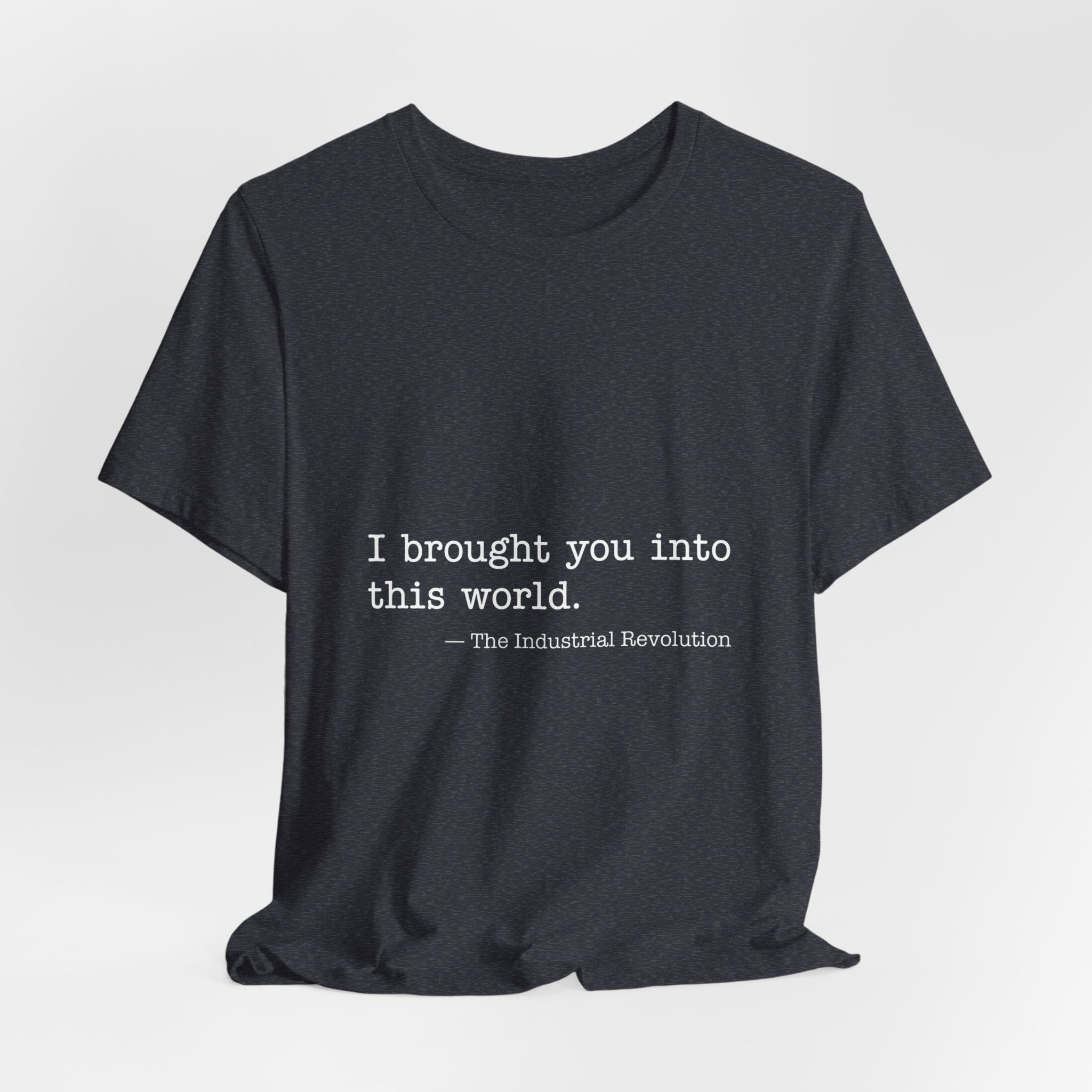 Industrial Revolution Quote Premium Tee