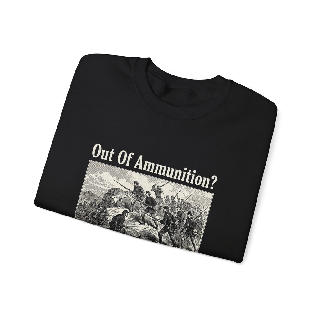 Out of Ammunition Fix Bayonets Sweatshirt