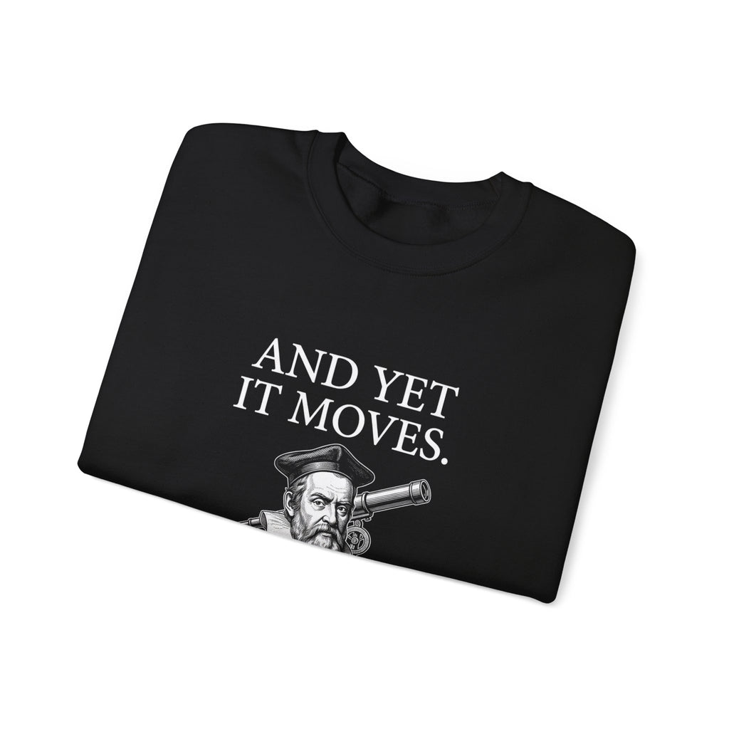Galileo And Yet It Moves Sweatshirt