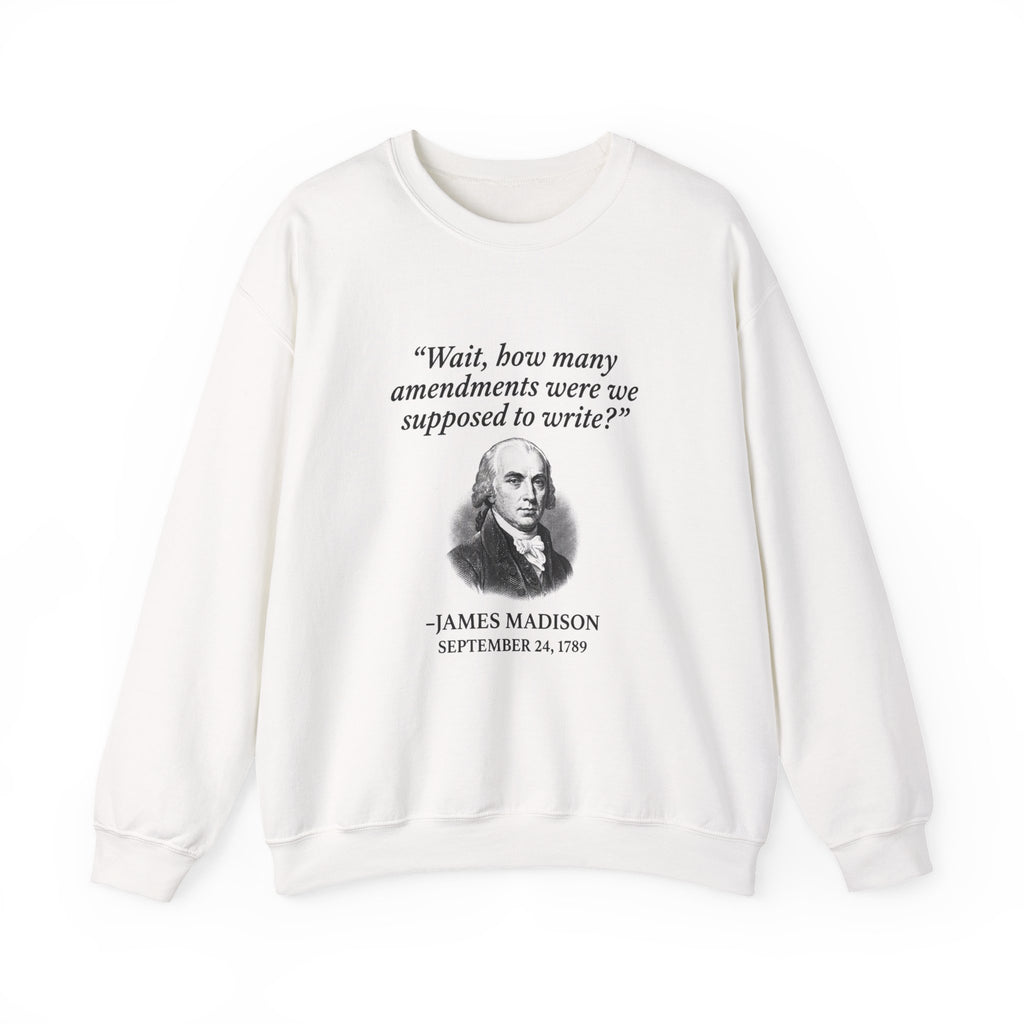 Madison Bill of Rights Deadline Sweatshirt