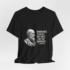Socrates Ignorance Is Bliss Quote Premium Tee