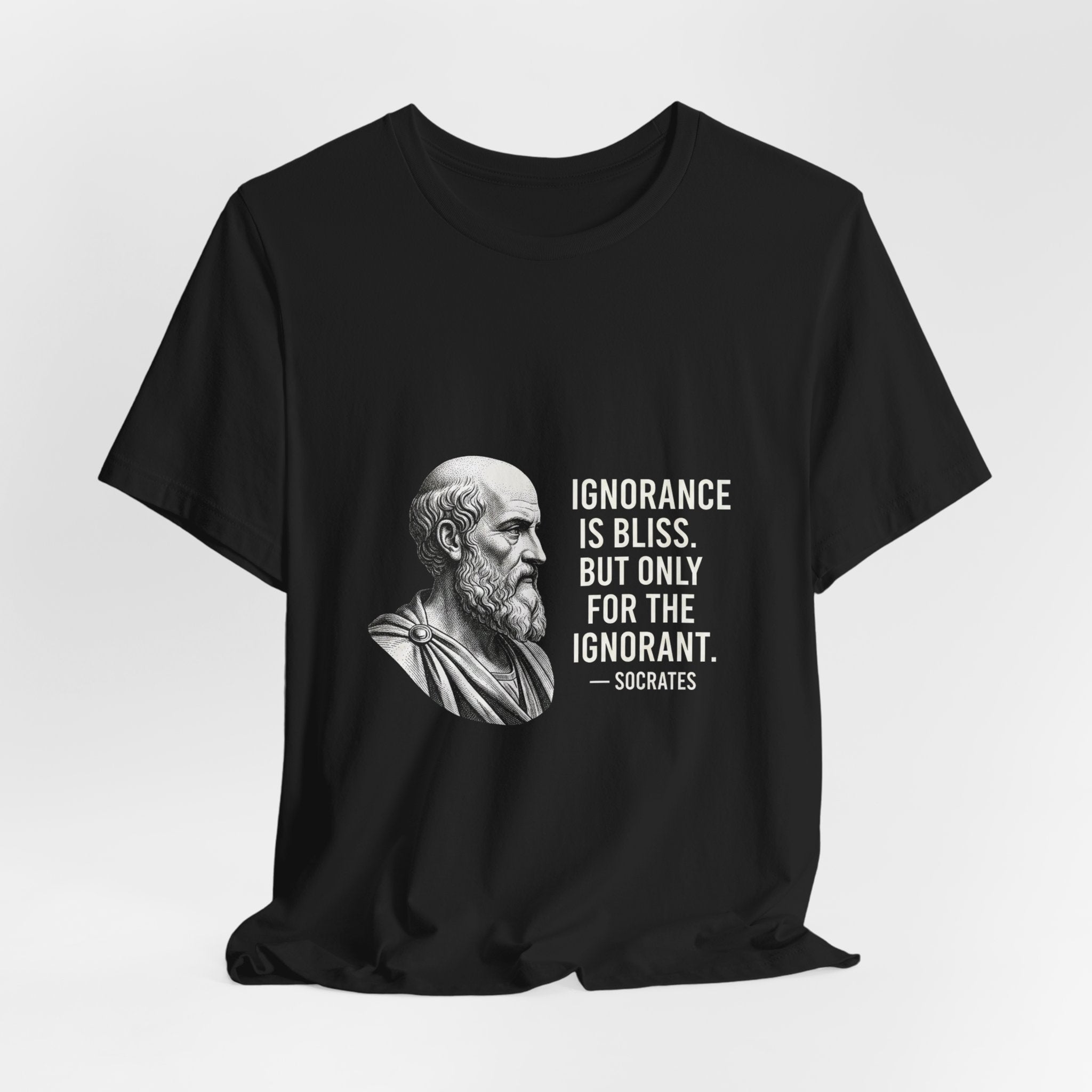 Socrates Ignorance Is Bliss Quote Premium Tee
