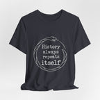 History Always Repeats Premium Tee