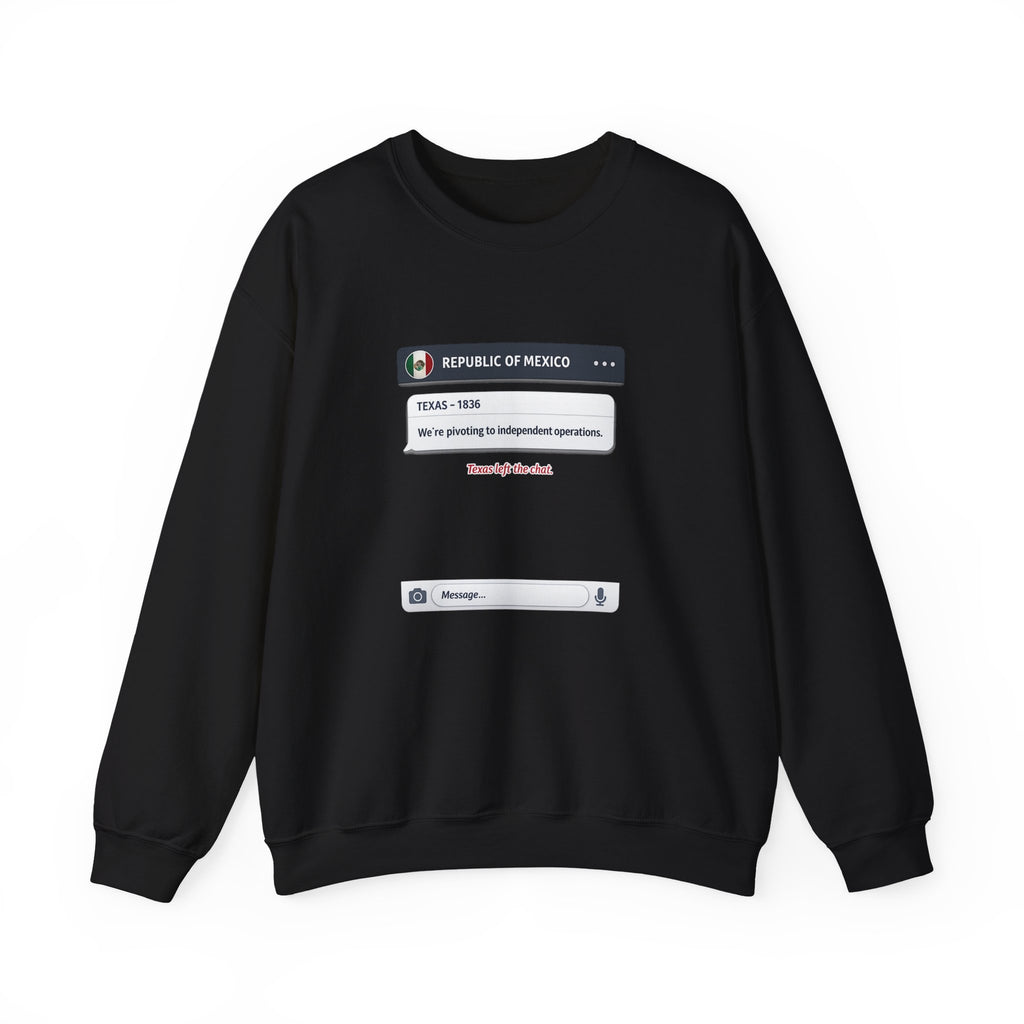 Texas Independence Group Chat Sweatshirt