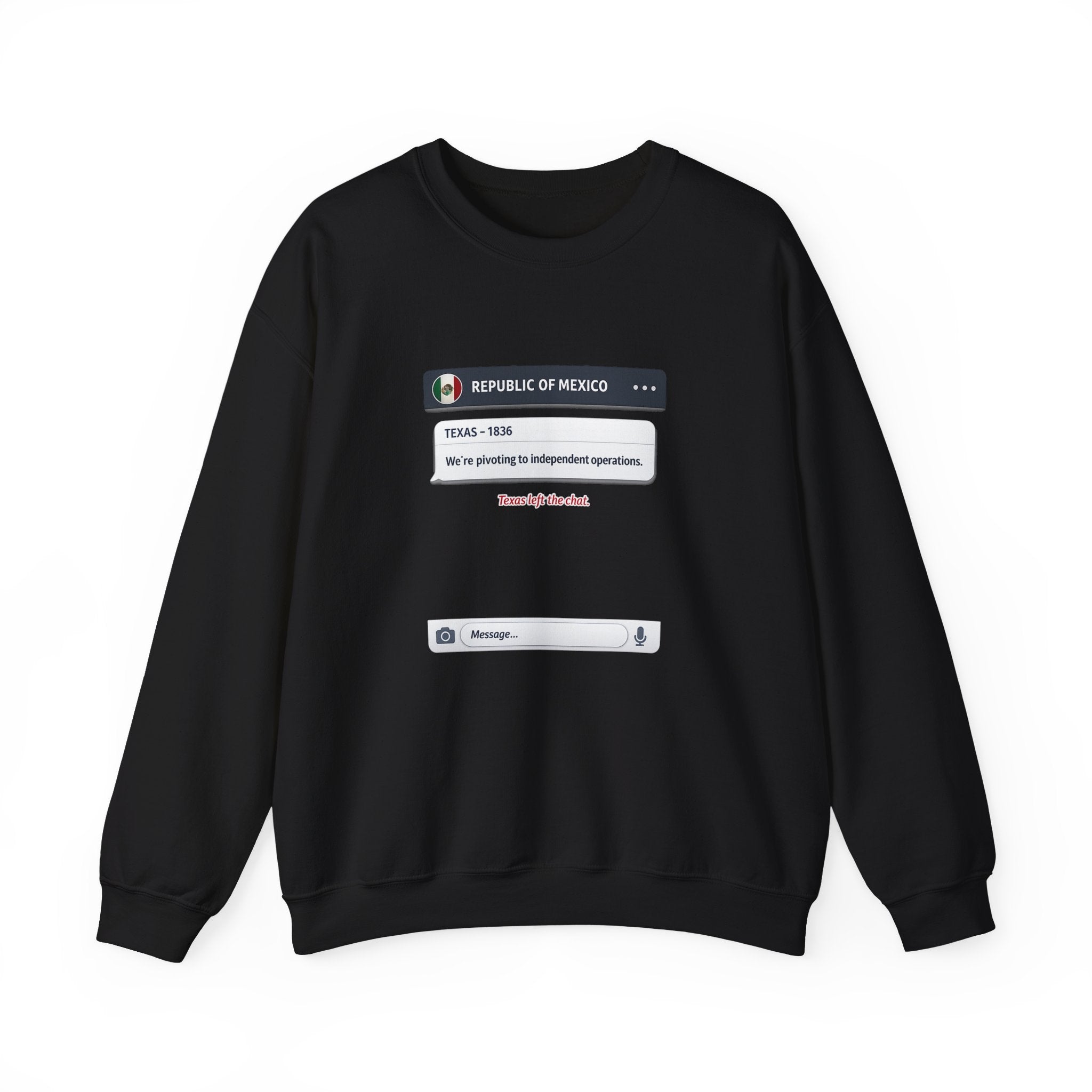 Texas Independence Group Chat Sweatshirt