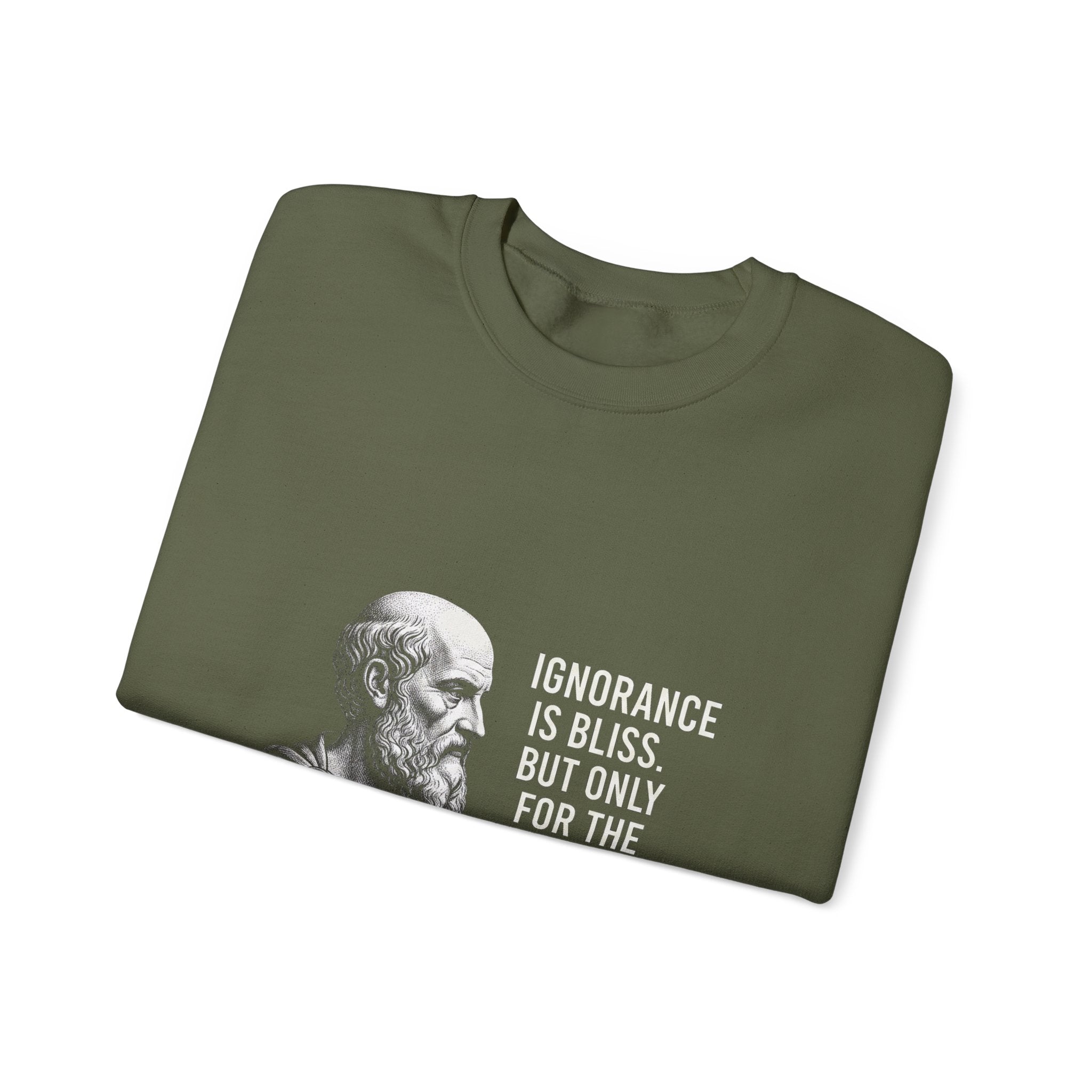 Socrates Ignorance Is Bliss Quote Sweatshirt