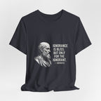 Socrates Ignorance Is Bliss Quote Premium Tee