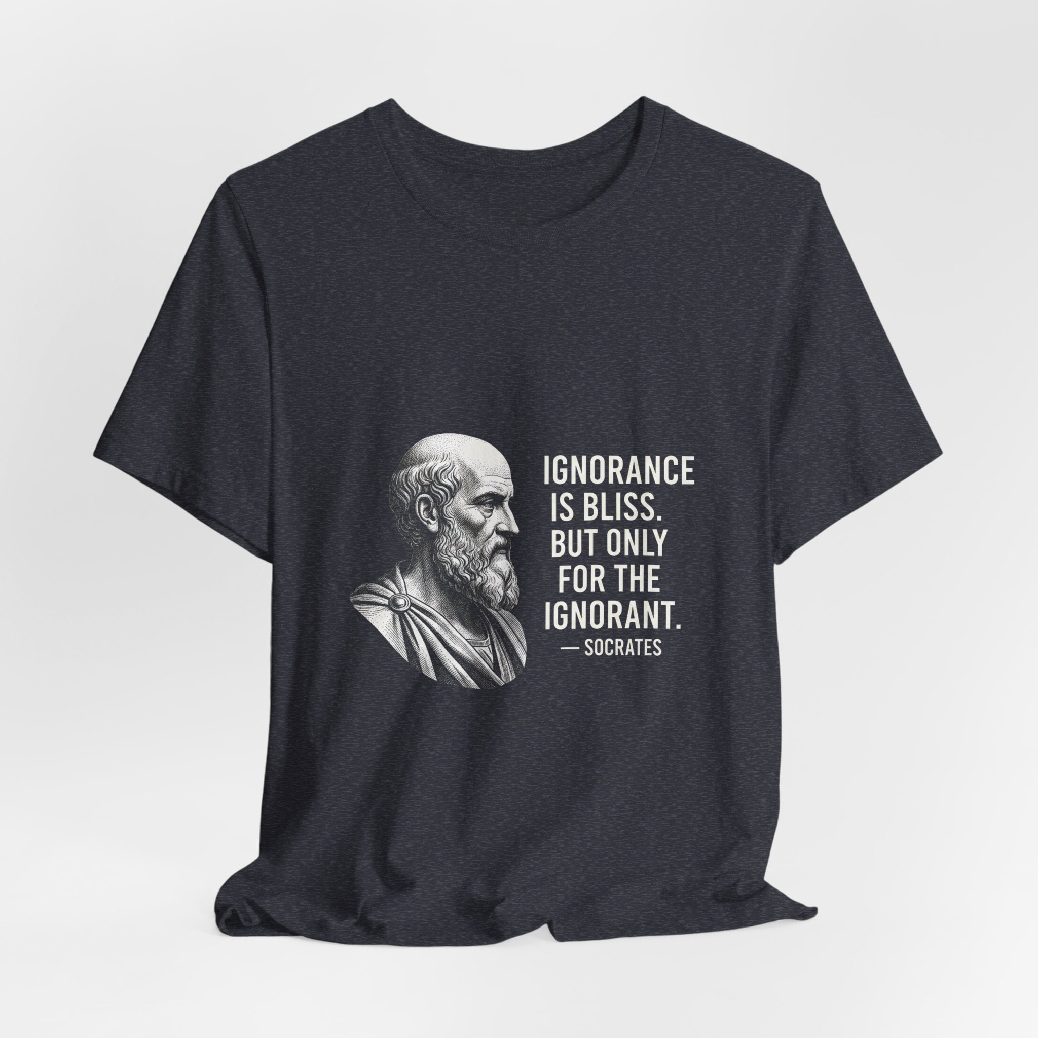Socrates Ignorance Is Bliss Quote Premium Tee