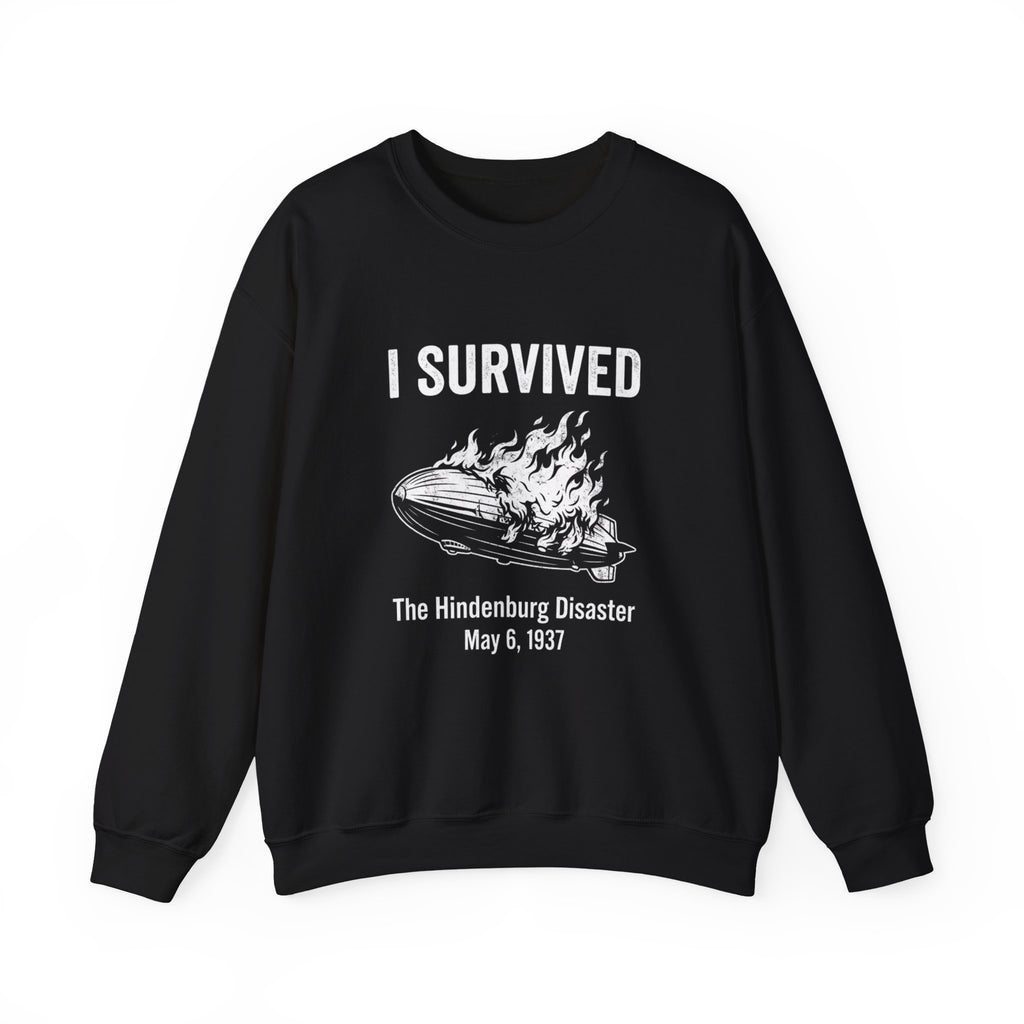 I Survived The Hindenburg Disaster Sweatshirt