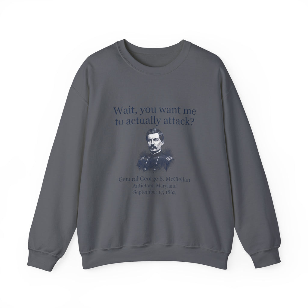 Mcclellan Antietam Attack Sweatshirt