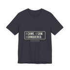 I Came I Saw I Premium Tee