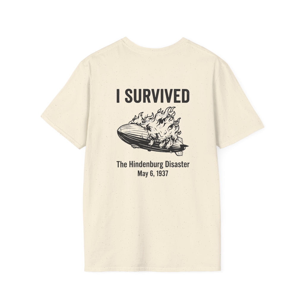 I Survived The Hindenburg Disaster Back Print T-Shirt