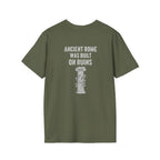 Ancient Rome Was Built On Back Print T-Shirt