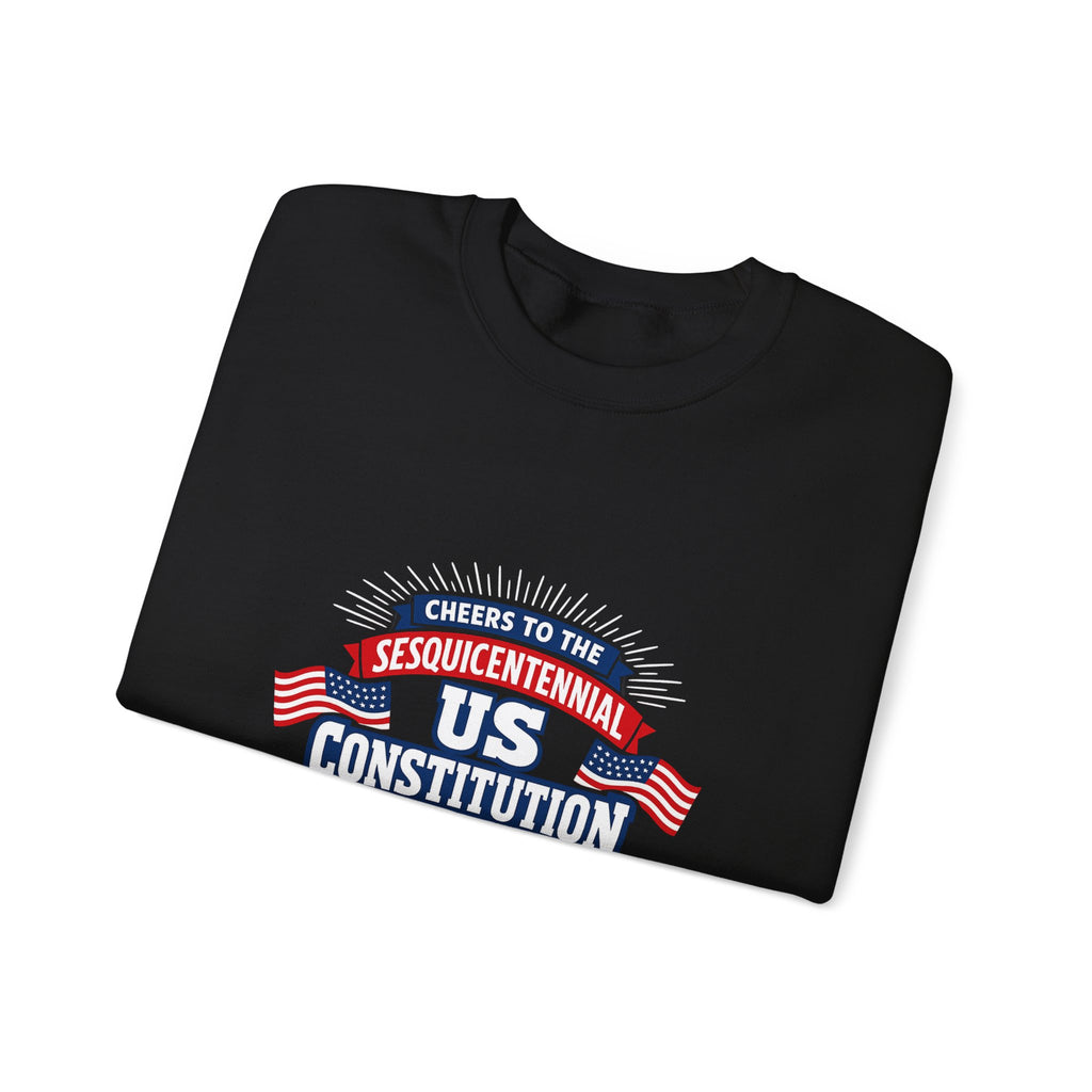 Cheers To The Sesquicentennial Us Sweatshirt