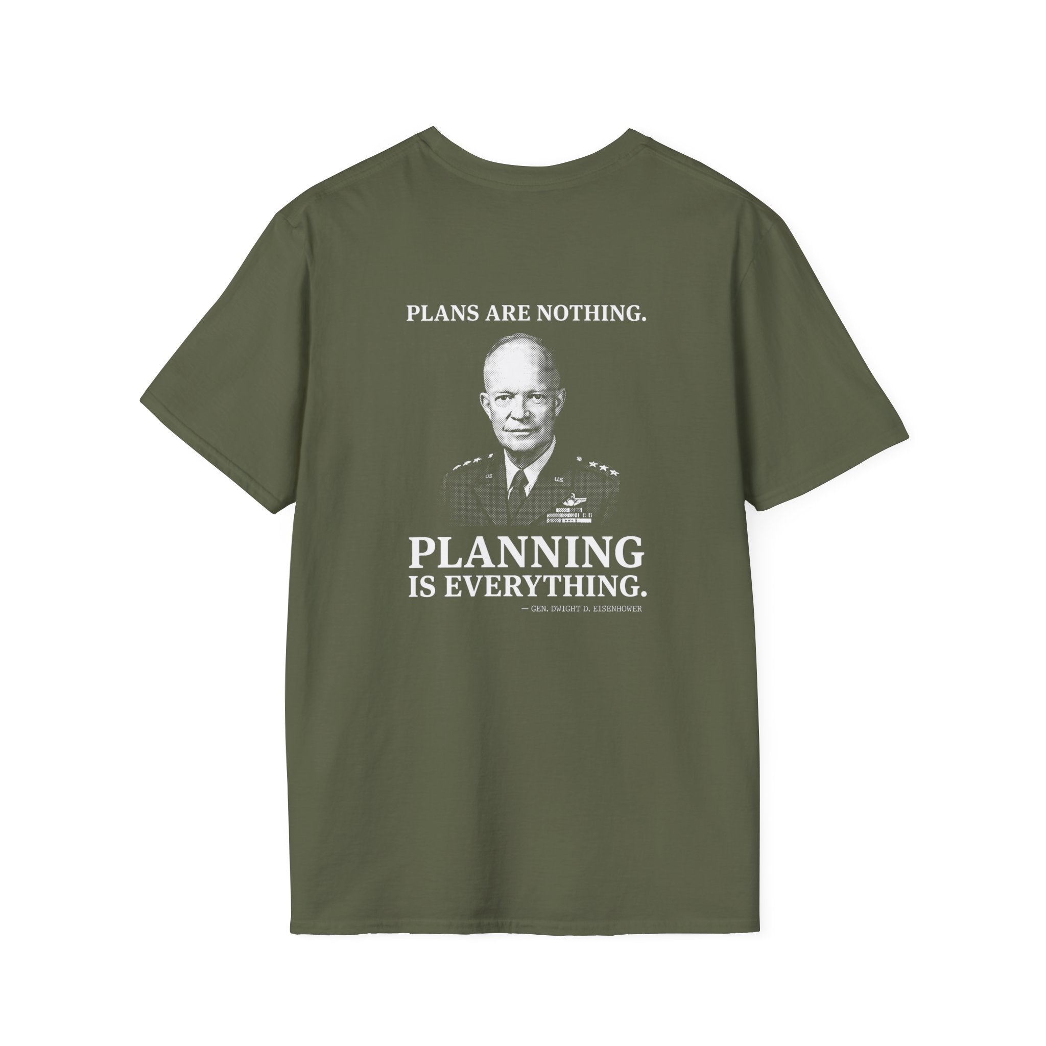 Eisenhower Planning Everything Back Print T-Shirt