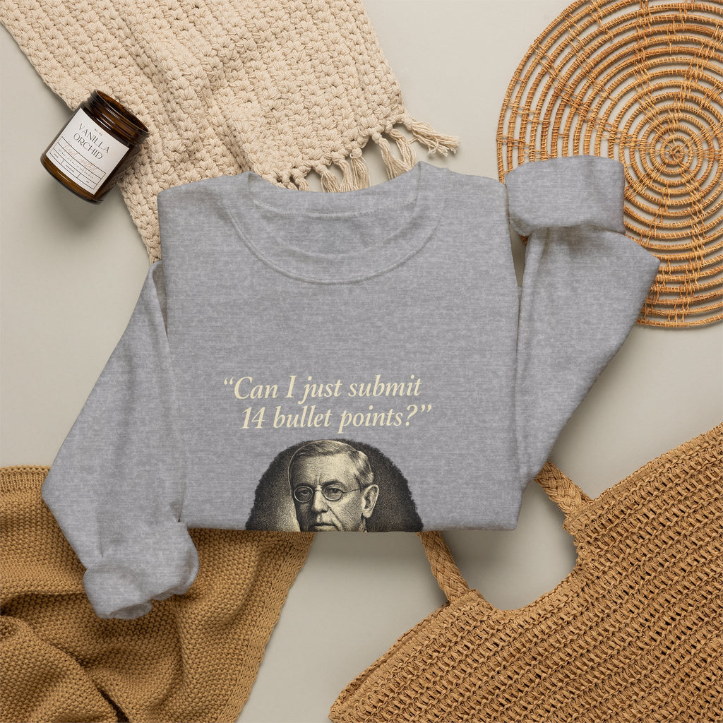 Woodrow Wilson Fourteen Points Procrastination Sweatshirt