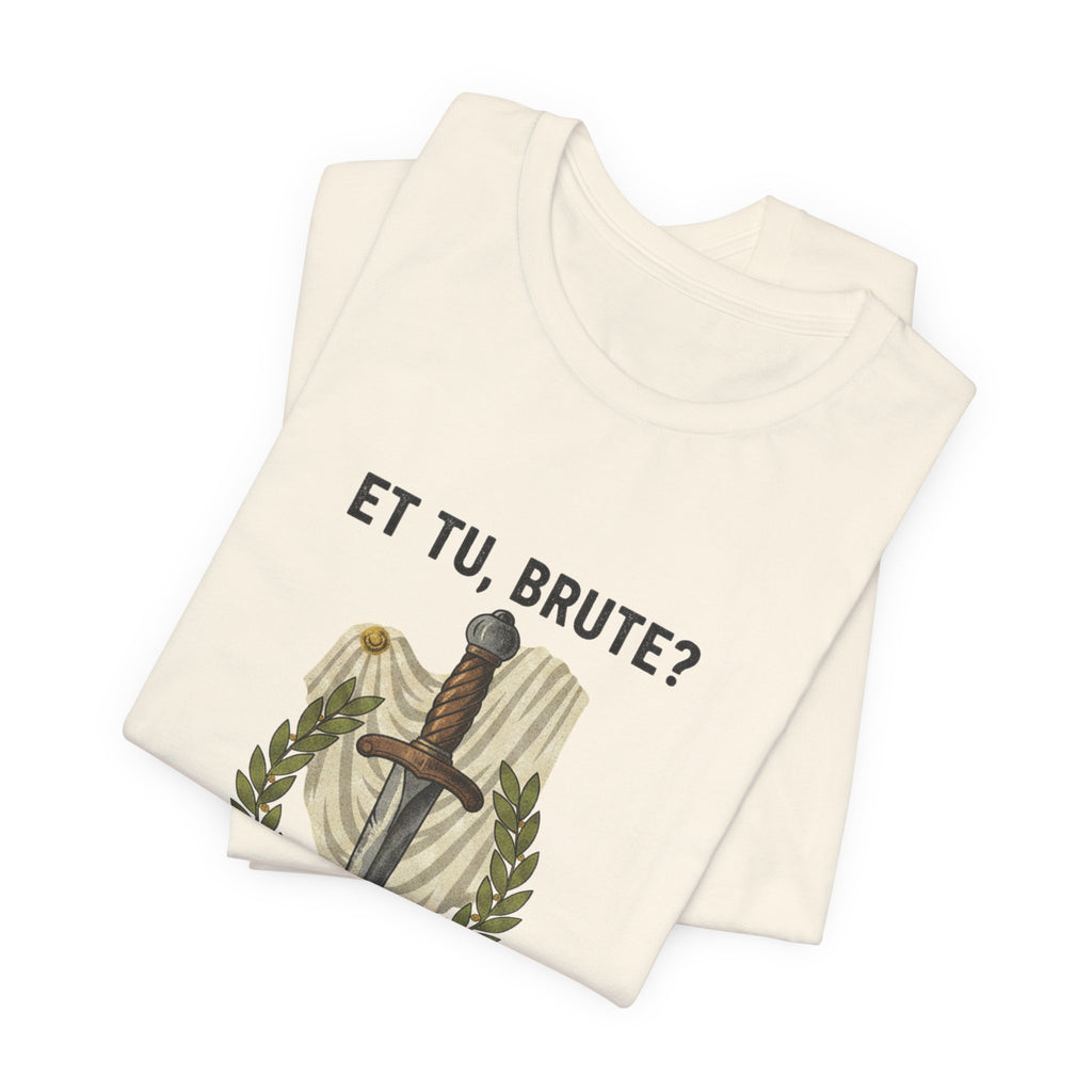 Et Tu Brute Julius Caesar Premium Tee