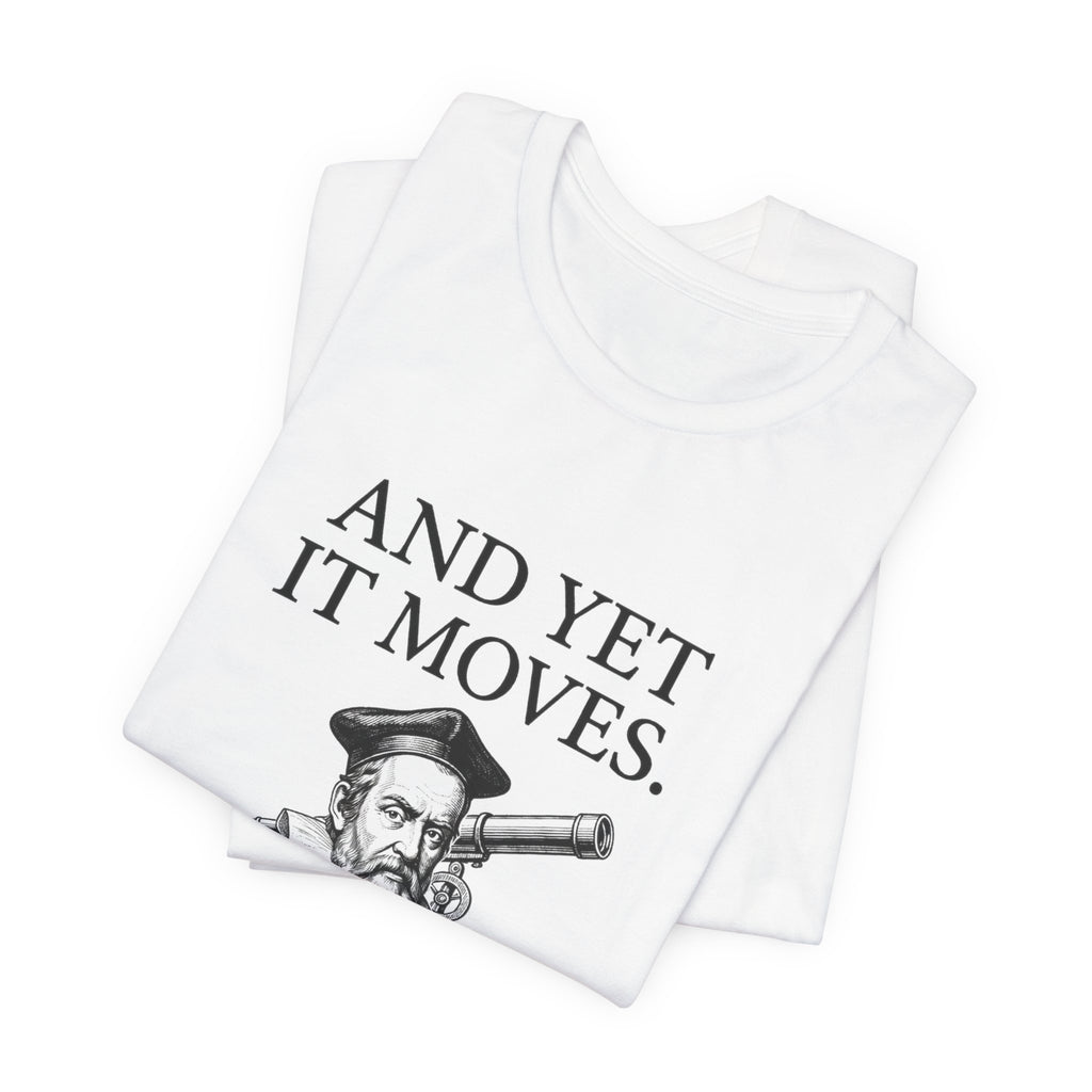 Galileo And Yet It Moves Premium Tee