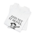Galileo And Yet It Moves Premium Tee